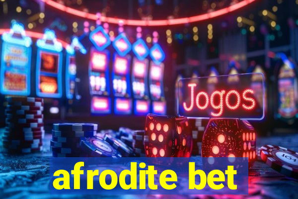 afrodite bet